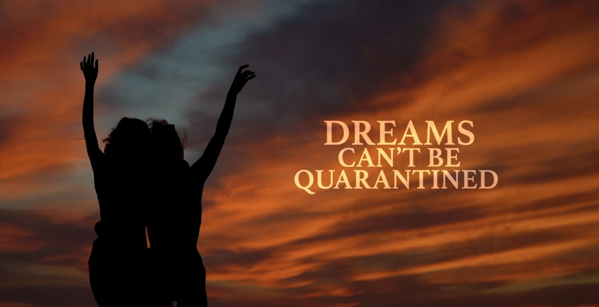 Dreams can't be quarantined