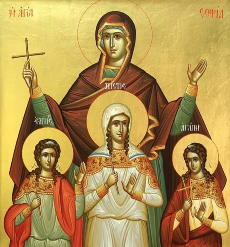  Feast Day of Agia Sophia and her daughters Pisti, Elpida and Agapi