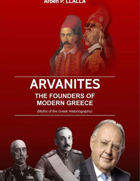 Arvanites: The Founders of Modern Greece (Myths of the Greek Histiography)