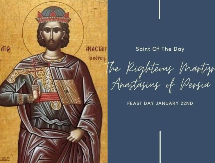 The Righteous Martyr Anastasius of Persia