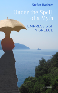 Under the Spell of a Myth: Empress Sisi in Greece