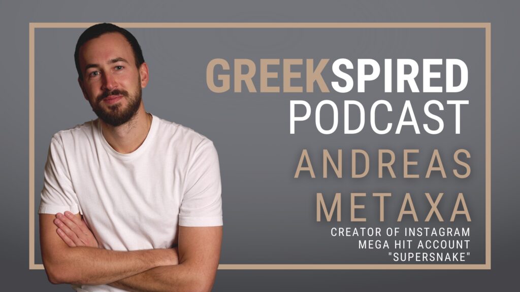 Greekspired Podcast | Andreas Metaxa: “A friendly bet became an internet sensation” 